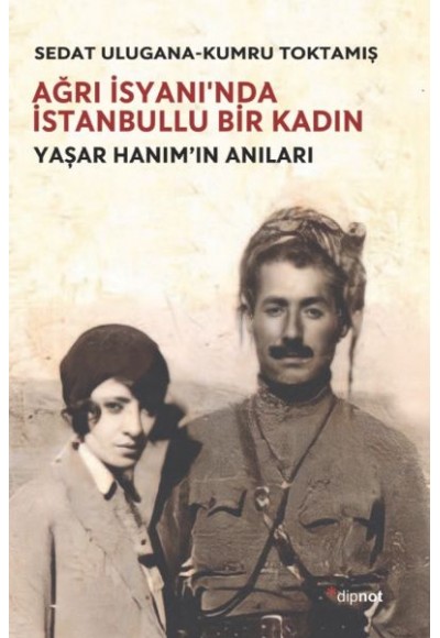 Ağrı İsyanı’nda İstanbullu Bir Kadın