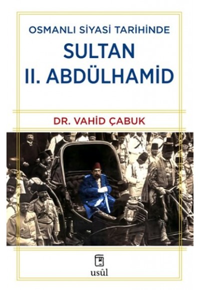 Osmanlı Siyasi Tarihinde Sultan II. Abdülhamid
