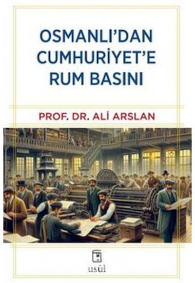 Osmanlı'dan Cumhuriyet'e Rum Basını