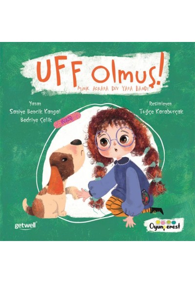 Uff Olmuş! : Minik Acılara Dev Yara Bandı