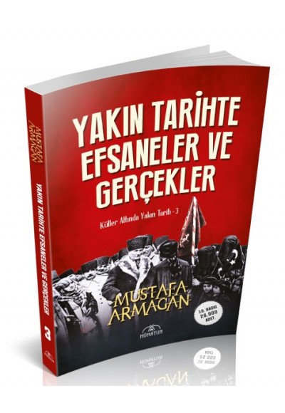 Yakın Tarihte Efsaneler ve Gerçekler