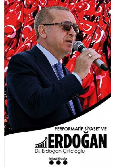 Performatif Siyaset ve Erdoğan
