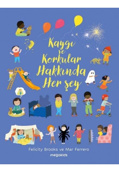 Kaygı Ve Korkular Hakkında Her Şey