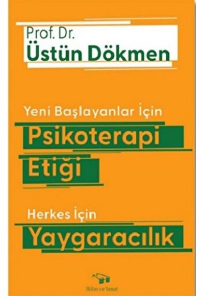 Yeni Başlayanlar İçin Psikoterapi Etiği Herkes İçin Yaygaracılık