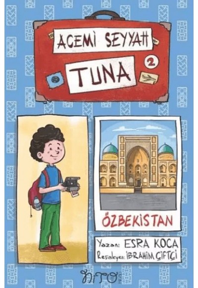 Acemi Seyyah Tuna 2 - Özbekistan'da