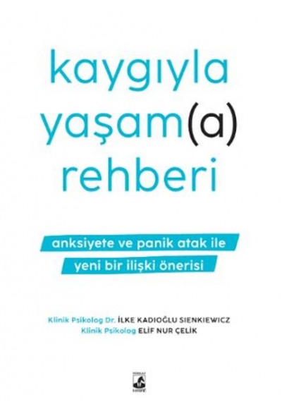 Kaygıyla Yaşam(a) Rehberi