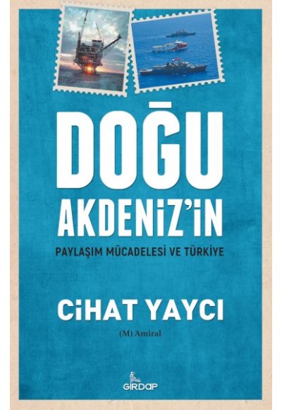 Doğu Akdeniz’in Paylaşım Mücadelesi Ve Türkiye