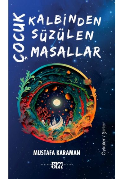 Çocuk Kalbinden Süzülen Masallar