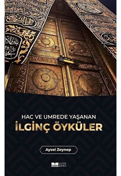 Hac ve Umrede Yaşanan İlginç Öyküler