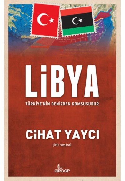 Libya Türkiye’nin Denizden Komşusudur