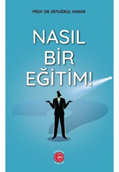 Nasıl Bir Eğitim!