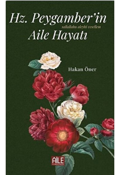 Hz. Peygamber’in (S.A.V) Aile Hayatı