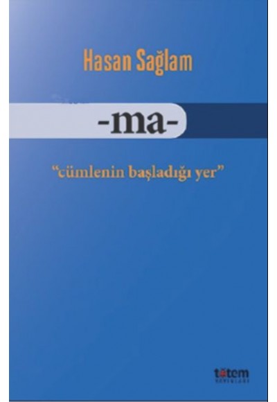Ma - Cümlenin Başladığı Yer