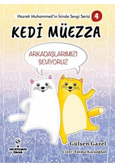 Arkadaşlarımızı Seviyoruz - Kedi Müezza