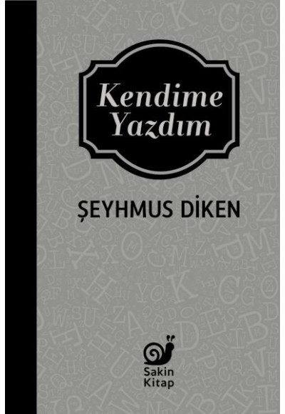 Kendime Yazdım