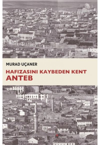 Hafızasını Kaybeden Kent Anteb