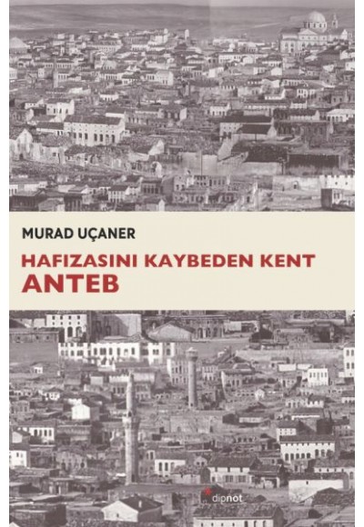 Hafızasını Kaybeden Kent Anteb