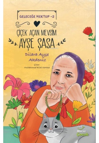 Geleceğe Mektup 2 - Çiçek Açan Mevsim Ayşe Şasa