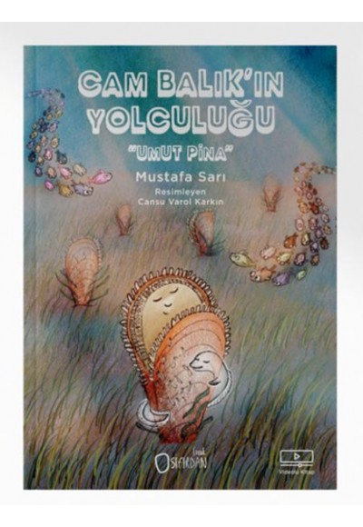 Cam Balık’In Yolculuğu “Umut Pina”
