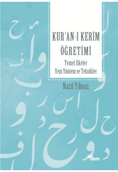 Kur’an’ı Kerim Öğretimi Temel İlkeler Yeni Yöntem Ve Teknikler