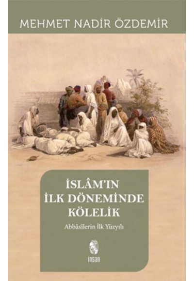 İslam'ın İlk Döneminde Kölelik