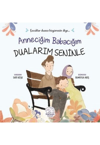 Anneciğim Babacığım Dualarım Seninle