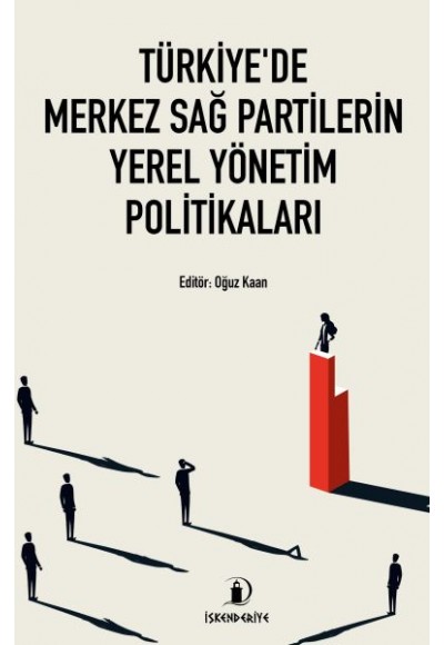 Türkiye’de Merkez Sağ Partilerin Yerel Yönetim Politikaları