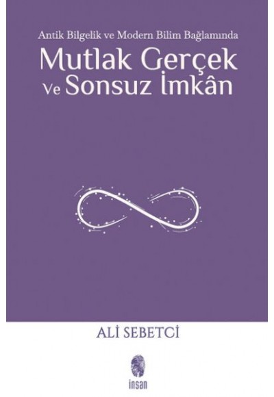 Mutlak Gerçek ve Sonsuz İmkân