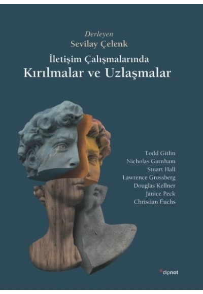 İletişim Çalışmalarında Kırılmalar ve Uzlaşmalar