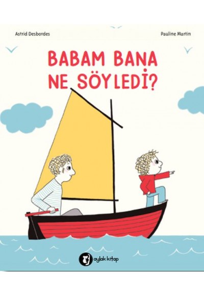 Babam Bana Ne Söyledi?