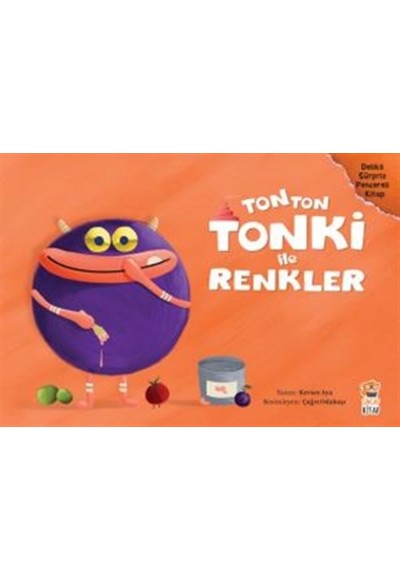 Tonton Tonki İle Renkler (Delikli Sürpriz Pencereli Kitap)