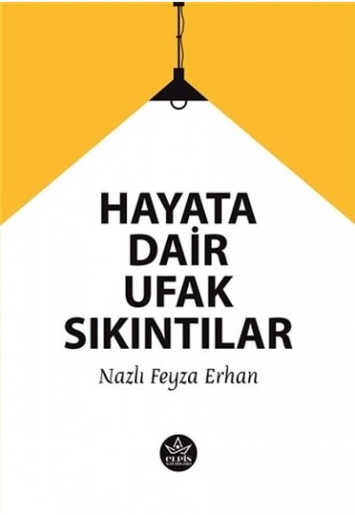 Hayata Dair Ufak Sıkıntılar