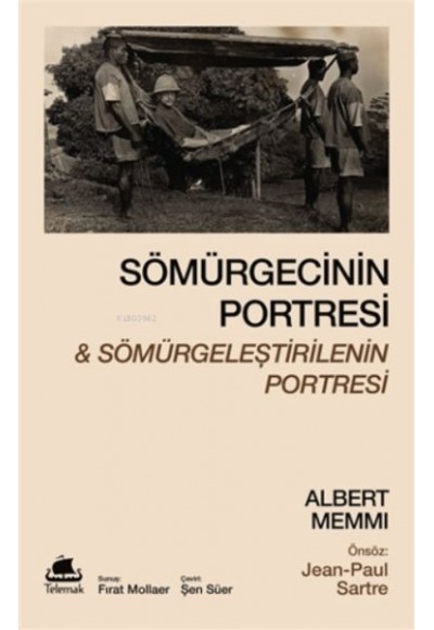 Sömürgecinin Portresi Ve Sömürgeleştirilenin Portresi