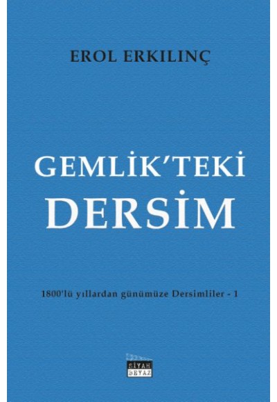 Gemlik’teki Dersim - 1800’lü Yıllardan Günümüze Dersimliler 1