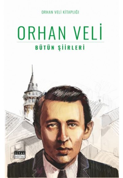 Bütün Şiirleri - Orhan Veli Kitaplığı