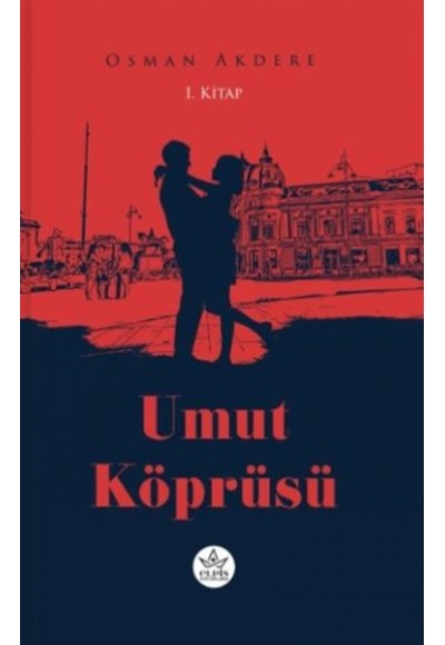 Umut Köprüsü 1. Kitap