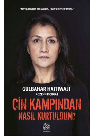 Çin Kampından Nasıl Kurtuldum?