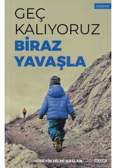 Geç Kalıyoruz Biraz Yavaşla