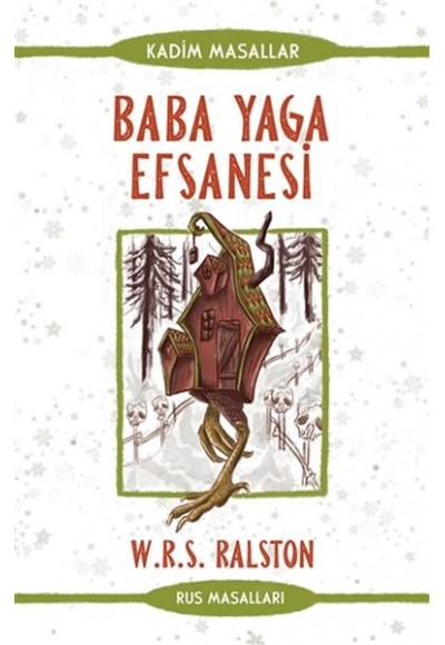 Baba Yaga Efsanesi - Rus Masalları - Kadim Masallar