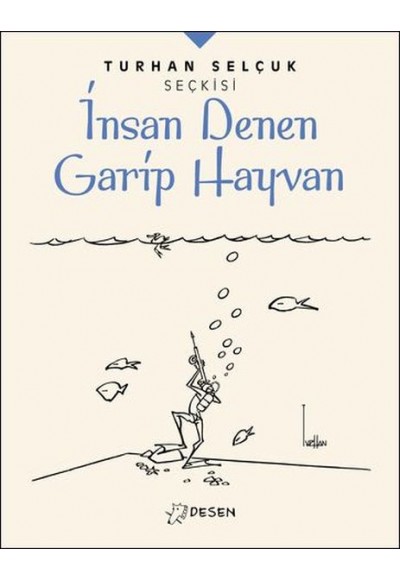 İnsan Denen Garip Hayvan