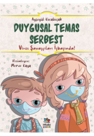 Duygusal Temas Serbest - Virüs Savaşçıları İşbaşında!
