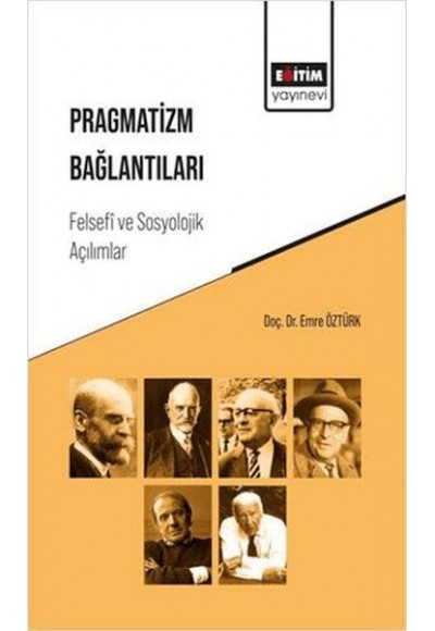 Pragmatizm Bağlantıları: Felsefi Ve Sosyolojik Açılımlar