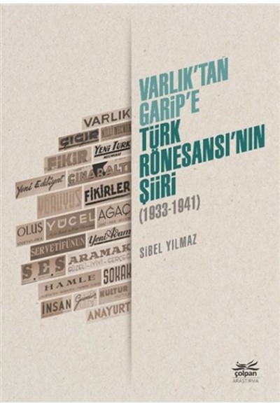 Varlık’tan Garip’e - Türk Rönesansı’nın Şiiri 1933-1941