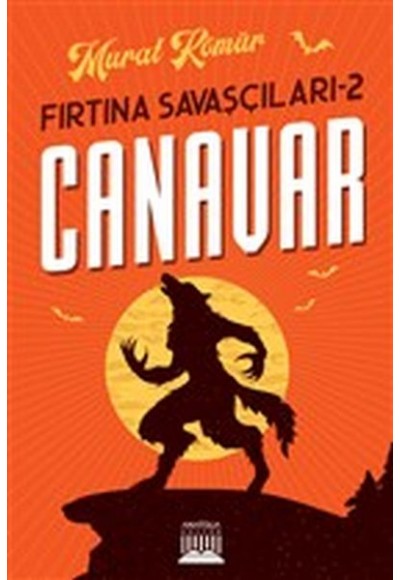 Canavar - Fırtına Savaşçıları 2
