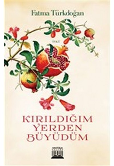 Kırıldığım Yerden Büyüdüm