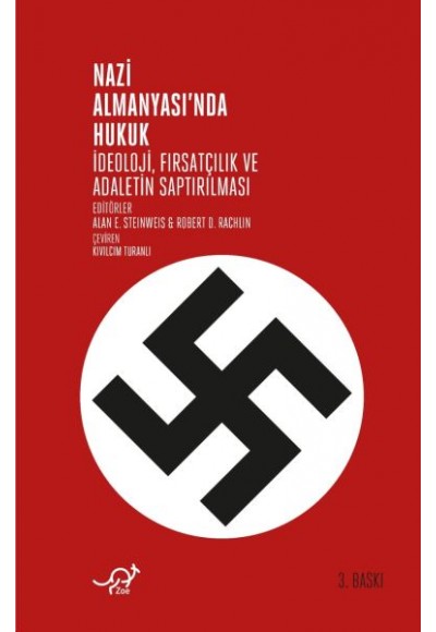 Nazi Almanyasında Hukuk - İdeoloji, Fırsatçılık ve Adaletin Saptırılması