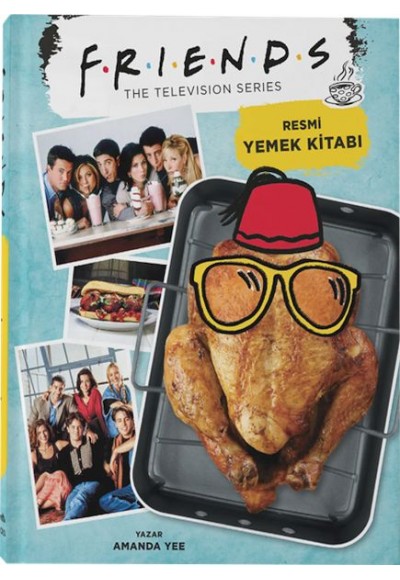 Friends: Resmi Yemek Kitabı (Ciltli)