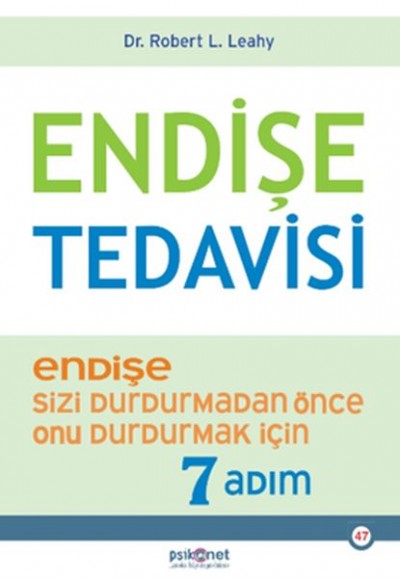 Endişe Tedavisi - Endişe Sizi Durdurmadan Önce Onu Durdurmak İçin 7 Adım