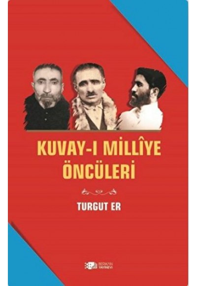 Kuvay-i Milliye Öncüleri
