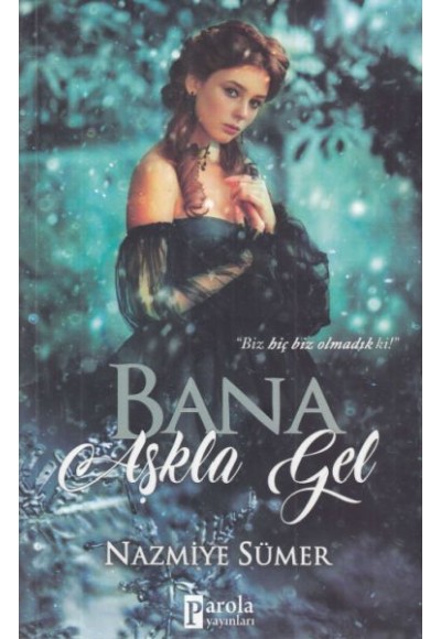 Bana Aşkla Gel
